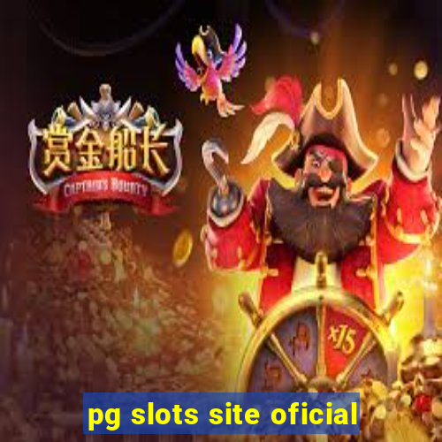 pg slots site oficial